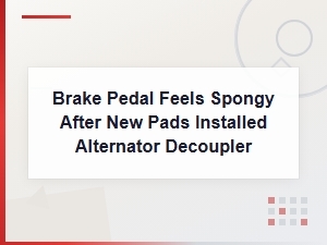 Spongy Brake Pedal After New Pads Installed: How to Bleed Air From Your Brake System